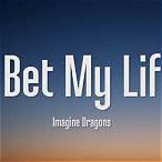 i bet my life meaning